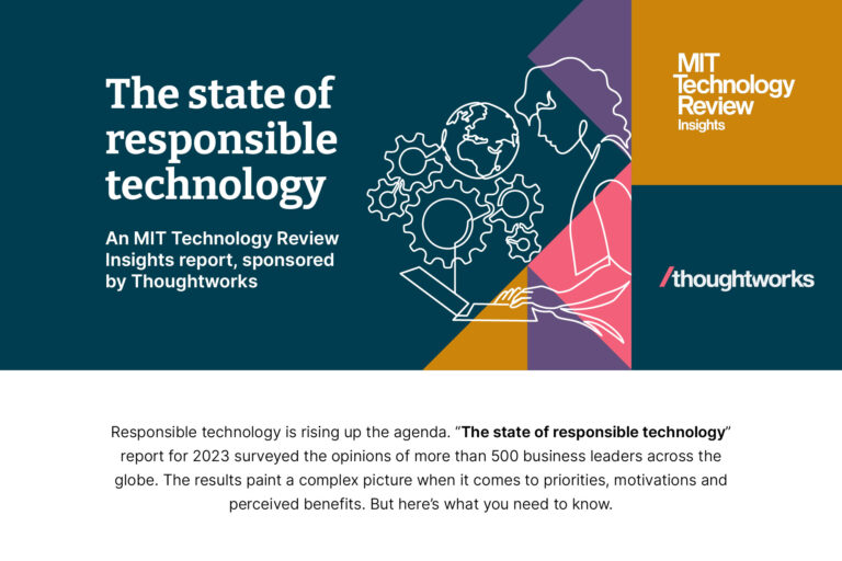 Thoughtworks เผยผลสำรวจ พบ 73% ของผู้นำธุรกิจมองว่าการใช้เทคโนโลยีอย่างมีความรับผิดชอบ เป็นเรื่องเร่งด่วน